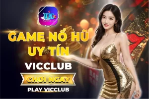 Game Nổ Hũ Uy Tín