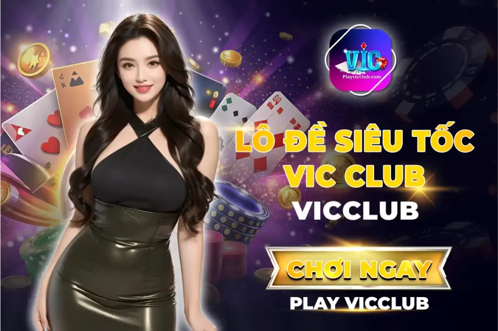 Lô Đề Siêu Tốc Vic Club