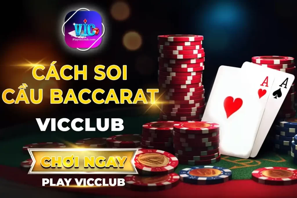 Cách Soi Cầu Baccarat