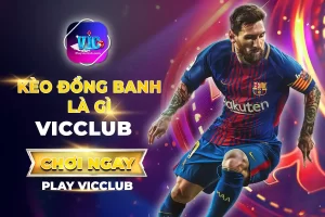 Kèo Đồng Banh Là Gì