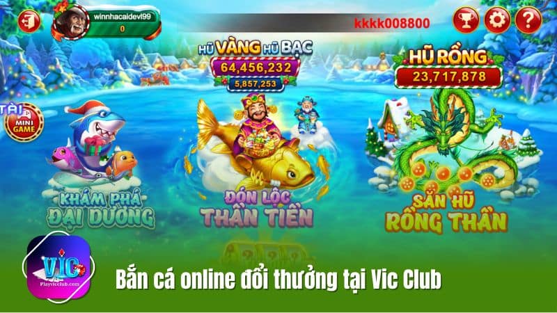 Bắn Cá Online Đổi Thưởng Tại Vic Club